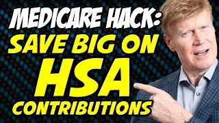 Unlock Big SAVINGS On HSA Contributions! [MEDICARE HACK] 💰