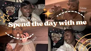 A day with Bouie: Spend the day with me| Nobu dinner date | Shopping | Creme self care day