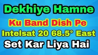 90 Cm Pe Intelsat Kaise Set Kare | Akhil Free Dish | Akhil Siddiqui