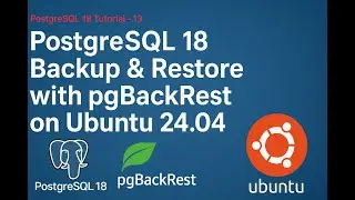 Резервное копирование и восстановление PostgreSQL 18 с помощью pgBackRest в Ubuntu 24.04 | Полное...