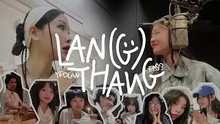 YEOLAN - Lan(g) Thang The Series | Ep. 03: Những ng&agrave;y đầu ti&ecirc;n tại Em Xinh Say Hi