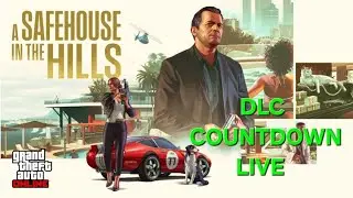 🔴PS5 GTA A SAFEHOUSE IN THE HILLS DLC COUNTDOWN LIVE!