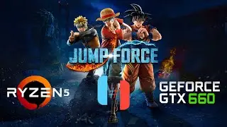 Jump Force - Performance Test | 1080 | Ryujinx | Ryzen 5 2600X | GTX 660 | 16GB RAM | Windows 10
