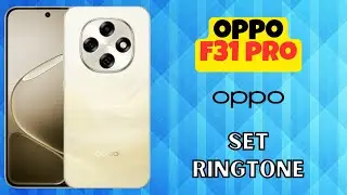 Как сменить рингтон на Oppo F31 Pro || Как установить рингтон