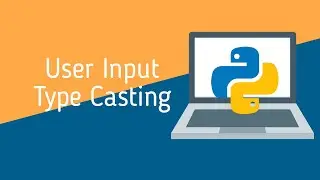 Python Tutorials 5 | User Input | Type casting