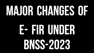 MAJOR CHANGES OF E- FIR UNDER BNSS-2023# LAW👩&zwj;🎓 STUDENTS #RADHE RADHE🙏🙏