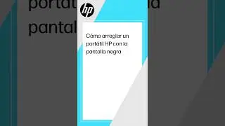 C&oacute;mo arreglar un port&aacute;til HP con la pantalla negra | HP Support