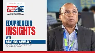 Edupreneur Insights with Prof. Dr. Samit Ray | Adamas University | RICE Group