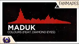 [DnB] - Maduk - Colours (feat. Diamond Eyes) [Monstercat Fanmade]