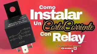 COMO Instalar un CORTA CORRIENTE con RELAY