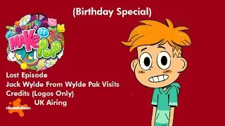 (Fake) Make It Pop Lost Episode: Jack Wylde From Wylde Pak Visits Credits (Nickelodeon UK Airing)