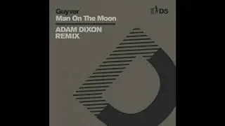 Guyver &ndash; Man On The Moon (Adam Dixon Remix)