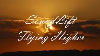 SoundLift - Flying Higher (2023 Remaster)