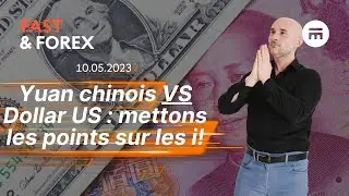 Yuan chinois VS Dollar US, mettons les points sur les i ! | Fast & Forex | Swissquote