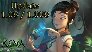 Kena: Bridge Of Spirits 💠 Update 1.08 aka 1.008 - Offline For PC!