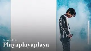 [LUOS Vol.2] 서사무엘 ⇼ Playaplayaplaya 💡