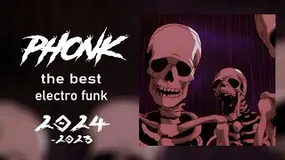 Phonk Music ※ Aggressive EDM Playlist ※ Electro Funk 2024-2023 For Gym