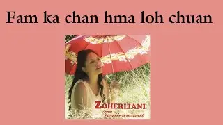 Zoherliani - Fam Ka Chan Hma Loh Chuan