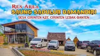 RES AREA SAUNG SADULUR DAMANDIRI CIRINTEN LEBAK-BANTEN