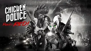 You Gotta Be Clucking ME?!  Chickens Meets Sin City - Chicken Police Gameplay - FULL GAME