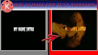 Part 3 | HOW TO MAKE FIRE TEXT EFFECT INTRO USING KINIASTER | LEARN IN 4 MINUTES || TUTORIAL