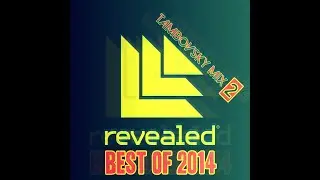 Revealed Recordings - Best Of 2014 (Tambovsky Mix 2) [big room]