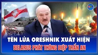 Tên lửa Oreshnik xuất hiện, Belarus phát thông điệp trấn an, quốc gia láng giềng siết an ninh