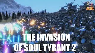 THE INVASION OF SOUL TYRANTS II | ULTIMATE EPIC BATTLE SIMULATOR