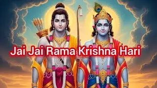 Jai Jai Rama Krishna Hari 🙏🏻