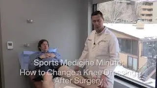 Sports Medicine Minute: How To Change Your Knee Dressing After Surgery