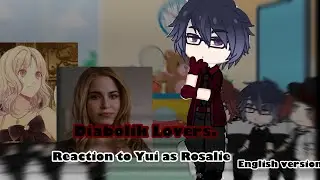 ||The reaction of the Diabolik Lovers to Yui as Rosalie|| English version.