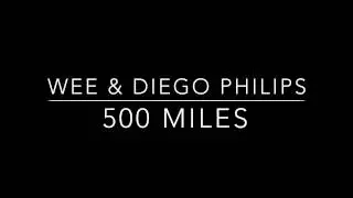 Five Hundred Miles - Inside Llewyn Davis - Wee & Diego Philips - Cover