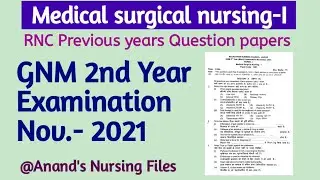 Medical surgical nursing-I Question papers #rnc  GNM Exam November 2021 #gnm #medicalsurgicalnursing