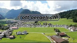 ott-oergeli, Besuch in unserer Werkstatt