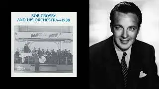Bob Crosby - D Natural Blues