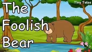 The Foolish Bear Story in English with Subtitles | Tiny Tales | 1 minute stories | Audiobook