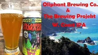 W. Coast IPA Review: Oliphant Brewing Co. - Collaboral Damage