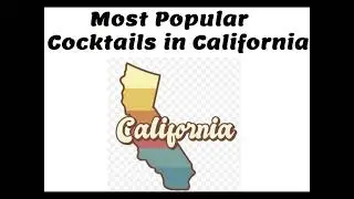 most popular drinks  in California