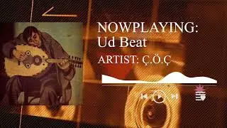 &Ccedil;.&Ouml;.&Ccedil; - Ud Beat | Boom Bap | Old School | Hip Hop Beat | Rap Instrumental