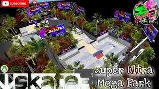 Skate 3 - Super Ultra Mega Park // Remake