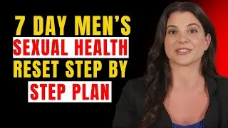 7 Day Men&rsquo;s Sexual Health Reset  Step by Step Plan