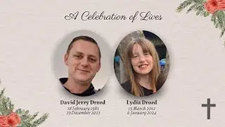 A Celebration of Lives - David & Lydia Drozd - 19 January 2024