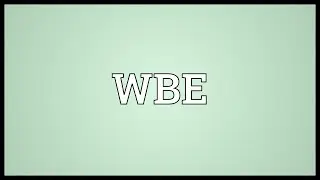 WBE Meaning