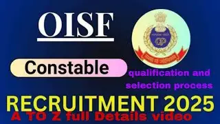 OISF Constable Recruitment 2025  New Rules, Upcoming Notification, Eligibility, Selection Process an