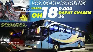 TERBAIK DI KELAS & JALURNYA || VIP Sragen - Parung | Blue Star Grand Tourismo O500R OH 1836