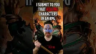 Why Killing Characters is an Essential Evil in RPGs