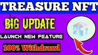 Treasure NFT Big Update | Treasure Nft Withdrawal 100% | The future of gaming and digital assets