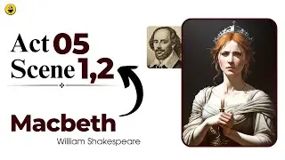 &laquo;Макбет&raquo;, акт 5, сцены 1 и 2 | Построчный перевод на хинди/урду | #macbeth #shakespeare #act5