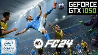EA Sports FC 24 - GTX 1050 | Intel i5 7300HQ | PC Performance Test Benchmark