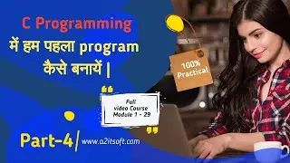 Chapter 4. How to create program in C Programming Language | First Program of C